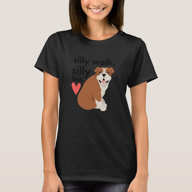 English Bulldog Silly Walk Silly Face T-Shirt (Front)