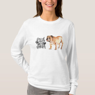 English Bulldog - Stay At Home Dog Mum T-Shirt