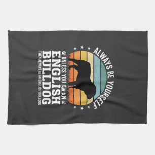 English Bulldog Sunset Be Yourself Dog Tea Towel