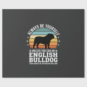 English Bulldog Sunset Be Yourself Dog Wrapping Paper