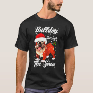 English Bulldog The Snow Christmas Dog T-Shirt