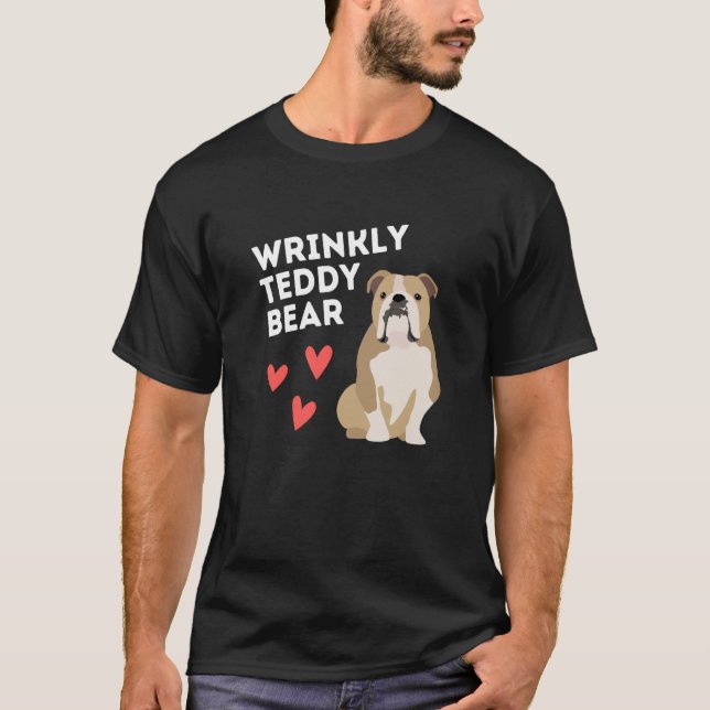 English Bulldog Wrinkly Teddy Bear T-Shirt (Front)