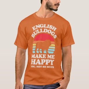 English Bulldogs Make Me Happy Sunset Retro for Me T-Shirt