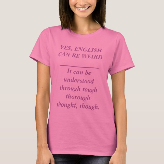 English can be hard to learn T-Shirt (Front)