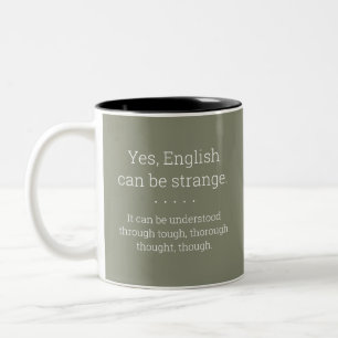 English Can Be Strange - Grammar Rule Mug - Olive