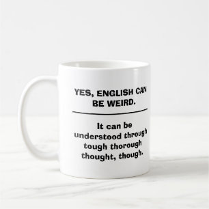 English can be Weird  Coffee Mug