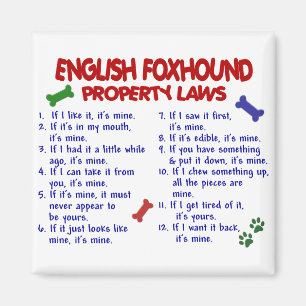 ENGLISH FOXHOUND Property Laws 2 Magnet