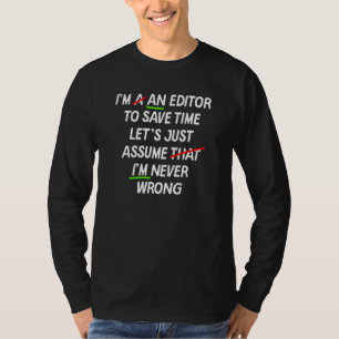 English Grammar Editor Never Wrong Writers Teacher T-Shirt