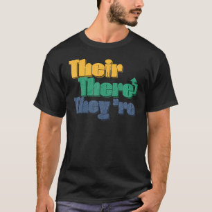 English Grammar Lesson There Their They're Teacher T-Shirt