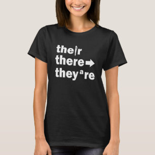 English Grammar Lesson There Their They're Teacher T-Shirt