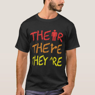 English Grammar Lesson There Their They're Teacher T-Shirt