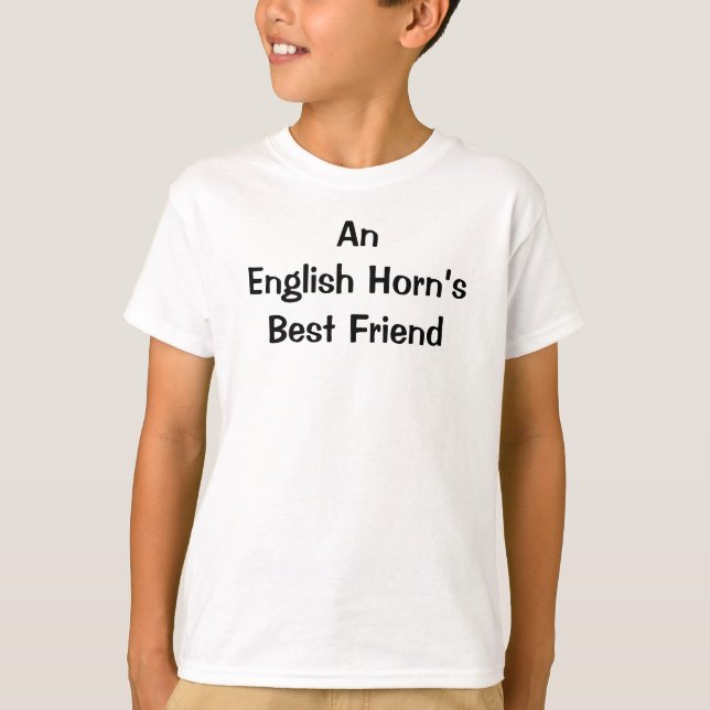 English Horn Best Friend Funny Quote T-Shirt (Front)