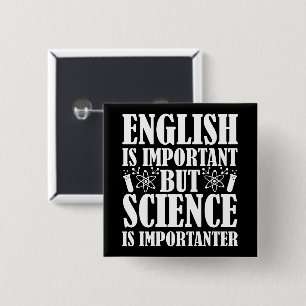 English Important But Science Funny Teacher Saying 15 Cm Square Badge