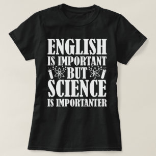 English Important But Science Funny Teacher Saying T-Shirt