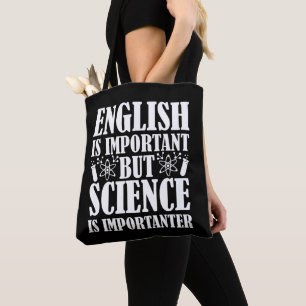 English Important But Science Funny Teacher Saying Tote Bag