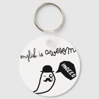 English is awesome but don't forget your keys key ring