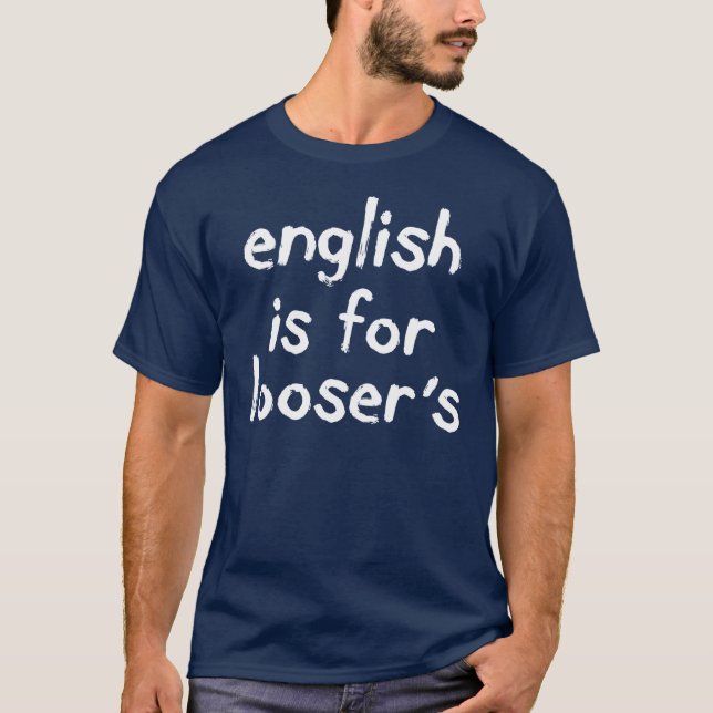 English is for Loosers White Tee (Front)