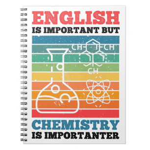 English Is Important But Chemistry Is Importanter Notebook