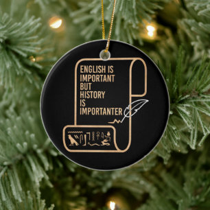English Is Important But History Is Importanter Ceramic Tree Decoration