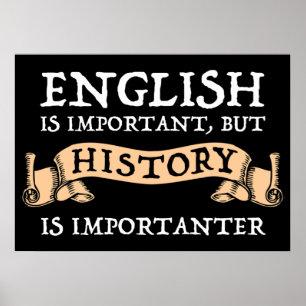 English Is Important But History Is Importanter Poster