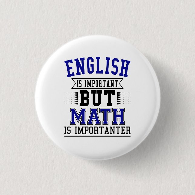 English Is Important But Math Is Importanter Pun 3 Cm Round Badge (Front)