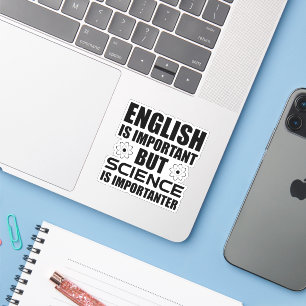 English Is Important But Science Is Importanter