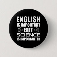 English Is Important But Science Is Importanter