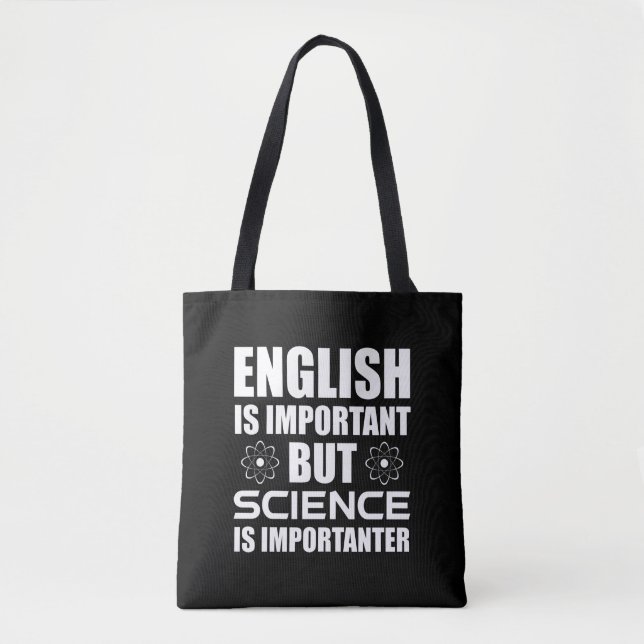 English Is Important But Science Is Importanter Tote Bag (Front)