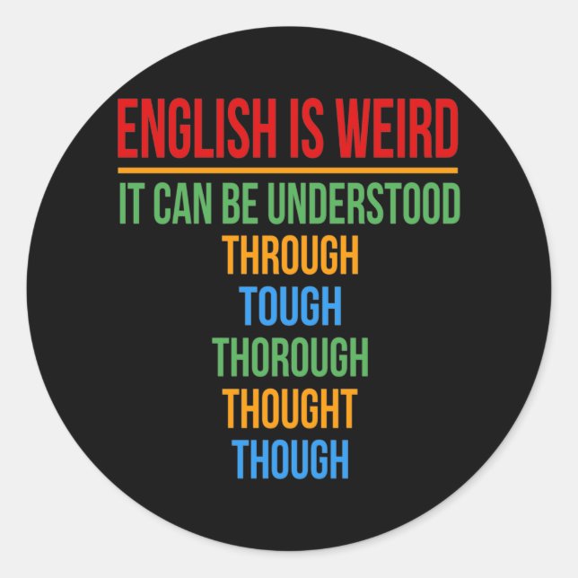 English Is Weird Language Teacher Grammar Student Classic Round Sticker (Front)
