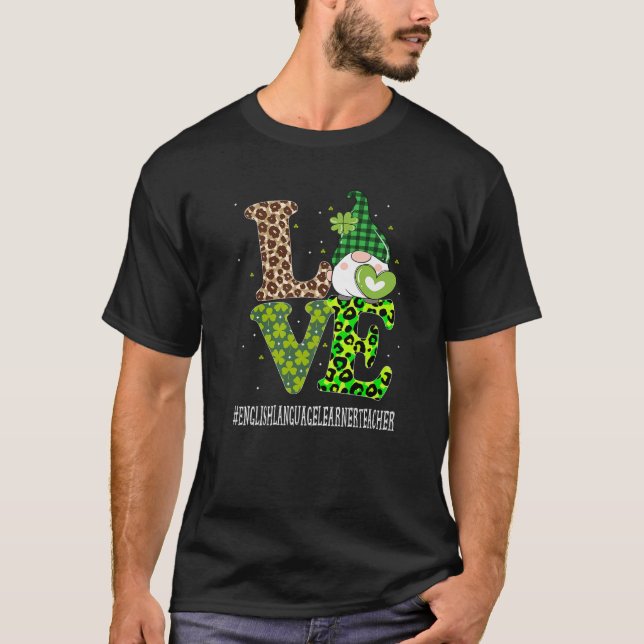 English Language Learner Teacher Love St Patricks T-Shirt (Front)