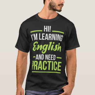 English Language Learning for Students ESL Gift T-Shirt