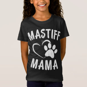 English Mastiff Mama Gift Pet Lover Apparel Dog Ma T-Shirt
