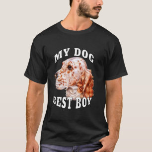 English Setter Pet Dog Owner Art Design My Dog Bes T-Shirt