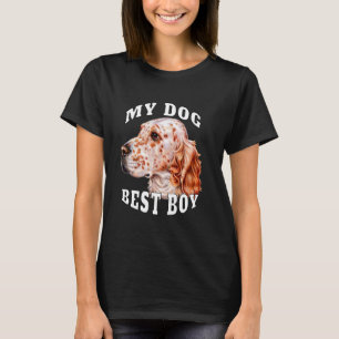 English Setter Pet Dog Owner Art Design My Dog Bes T-Shirt