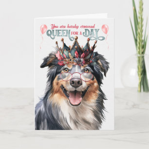 English Shepherd Queen for a Day Funny Birthday Card