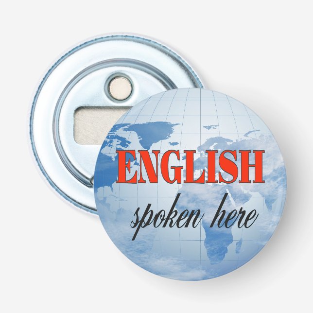 English spoken here cloudy earth bottle opener (Front)