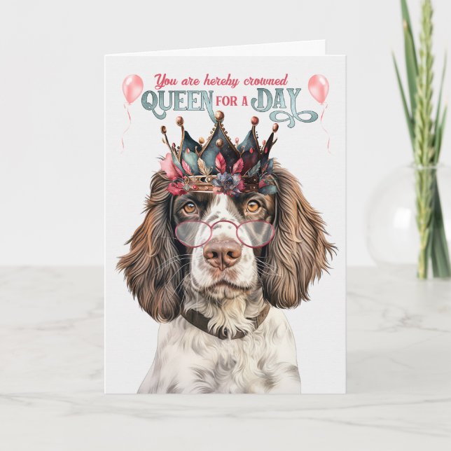 English Springer Queen for a Day Funny Birthday Card (Front)