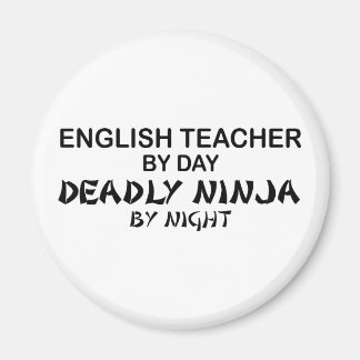 English Teacher Deadly Ninja Magnet