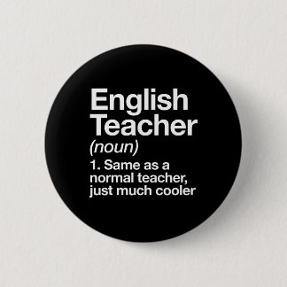 English Teacher Definition Fun Back To School Firs 6 Cm Round Badge