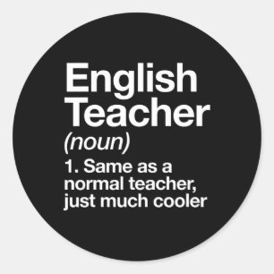English Teacher Definition Fun Back To School Firs Classic Round Sticker