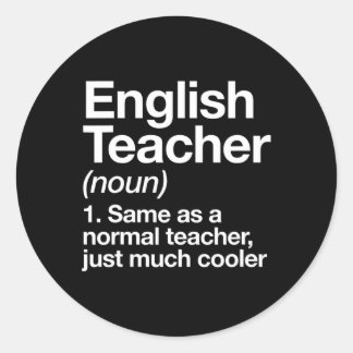 English Teacher Definition Fun Back To School Firs Classic Round Sticker