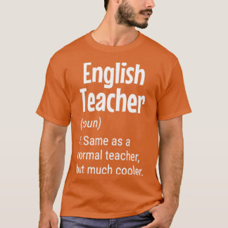 English Teacher Definition Funny Teacher  T-Shirt