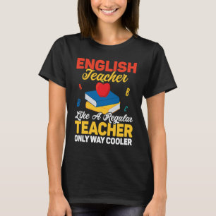 English Teacher Like A Regular Teacher Only Way Co T-Shirt