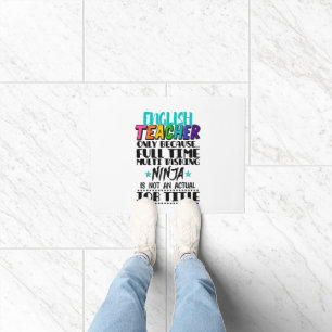 English Teacher Only Because Full Time Multi Task Doormat