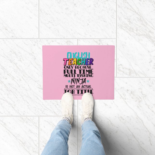 English Teacher Only Because Full Time Multi Task  Doormat (Indoor)