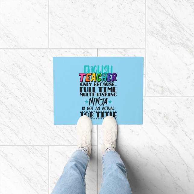 English Teacher Only Because Full Time Multi Task  Doormat (Indoor)
