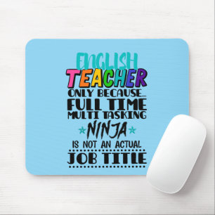 English Teacher Only Because Full Time Multi Task  Mouse Mat