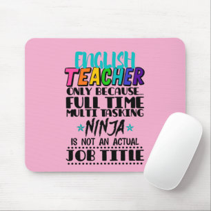 English Teacher Only Because Full Time Multi Task Mouse Mat