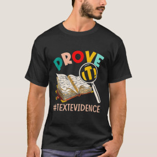 ENGLISH TEACHER Prove It Text Evidence T-Shirt