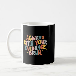 English Teacher Shirt Text Evidence Coffee Mug